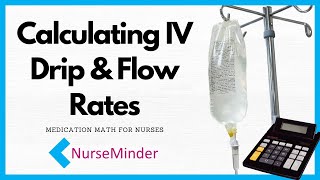 Calculating IV Drip amp Flow Rates for Nurses [upl. by Onfroi]