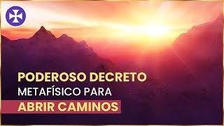 PODEROSO DECRETO metafísico para abrir caminos  Yo Soy Espiritual [upl. by Yraeht857]