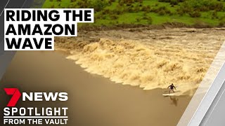 Riding the worlds most dangerous and longest wave  Amazon Pororoca  7NEWS Spotlight [upl. by Otreblide]