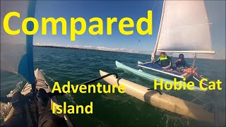 Catamaran vs Adventure Island Hobie comparison [upl. by Bobina]