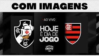 COM IMAGENS  VASCO X FLAMENGO CARIOCA 2025  SEMIFINAL  IDA  VASCOTV [upl. by Shimberg]