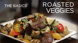 Roasted Vegetables  The Basics [upl. by Anyl]