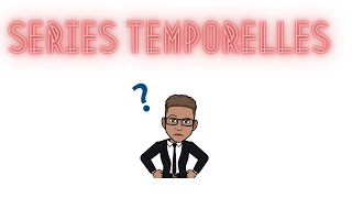 SERIE TEMPORELLE 1  INTRODUCTION [upl. by Riorsson160]