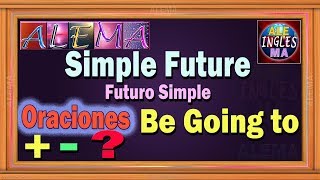 Futuro Simple En Ingles Usando Be Going To  Oraciones Con Simple Future Tense  Lección  32 [upl. by Maurreen591]