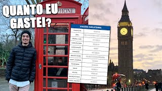 QUANTO CUSTOU O MEU INTERCÂMBIO PARA A INGLATERRA  EU EM LONDRES 13 [upl. by Samau]