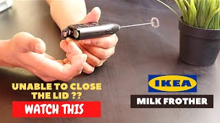 IKEA Milk Frother Battery Installation and Trick To Close the Lid [upl. by Hcone]