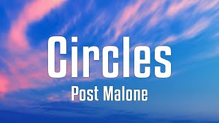 Post Malone  Circles Lyrics [upl. by Ellenhoj516]