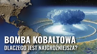 Co gdybyśmy WYSADZILI BOMBĘ KOBALTOWĄ Najpotężniejszą broń [upl. by Ydisahc284]