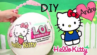 LOL Big Surprise DIY Hello Kitty y huevos sorpresa  Muñecas y juguetes con Andre [upl. by Nyleahcim]