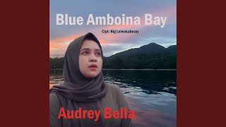 Blue Amboina Bay [upl. by Lleddaw]