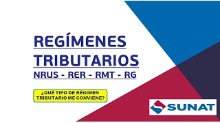 Regimenes Tributarios SUNAT 2021  2022 Régimen General MYPE Tributario RER o RUS [upl. by Asselem]