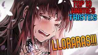 TOP 10 ANIMES TRISTES 2020  SEGURO LLORAS 😭😭😭 [upl. by Jorie]