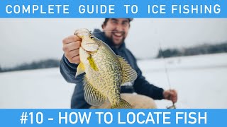 Complete Guide To Ice Fishing  10  How To Locate Fish [upl. by Aicilegna820]