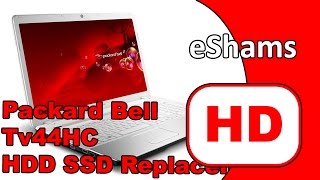 Packard bell Easynote Tv44hc Hdd Ssd Replacement [upl. by Ehctav]