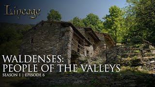 Waldenses  People of the Valleys  Episode 6  Lineage [upl. by Woodcock]