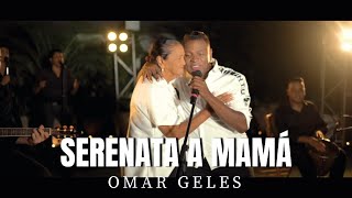 Serenata A Mamá  Omar Geles Video Oficial [upl. by Nilhtac]