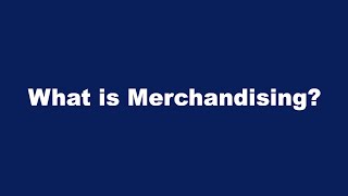 What is Merchandising [upl. by Mitchell]