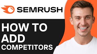 How To Add Competitors in Semrush 2024  Competitor Analysis Guide [upl. by Aihsatsan169]