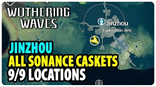 All Jinzhou Sonance Casket Locations  Wuthering Waves [upl. by Ativoj504]