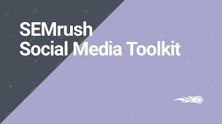 SEMrush Overview Series Social Media toolkit [upl. by Ahtnammas]