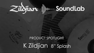 8quot K Zildjian Splash  K0857 [upl. by Wing749]