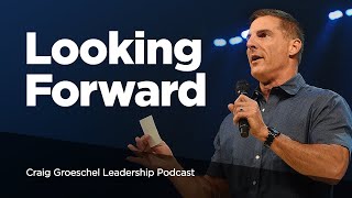 Becoming a Leader Who Anticipates  Craig Groeschel Leadership Podcast [upl. by Mushro]