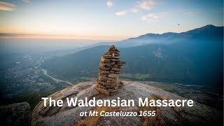 Waldensian Massacre at Mt Castelluzzo [upl. by Aseram]