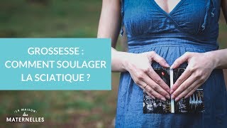 Grossesse  comment soulager la sciatique   La Maison des Maternelles LMDM [upl. by Yreneh]