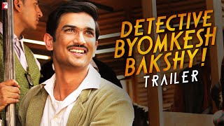 Detective Byomkesh Bakshy  Official Trailer  Sushant Singh Rajput Anand Tiwari  Dibakar Banerjee [upl. by Himelman]