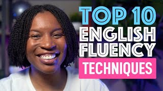 10 TECHNIQUES TO ENHANCE YOUR ENGLISH FLUENCY [upl. by Fortune]