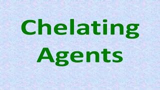 Chelating agents [upl. by Oicafinob]