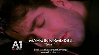 Mahsun Kırmızıgül  Belalım [upl. by Finer]