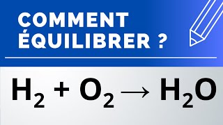 Comment équilibrer  H2  O2 → H2O combustion du dihydrogène [upl. by Lion]