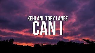 Kehlani  Can I Lyrics ft Tory Lanez [upl. by Yevol]