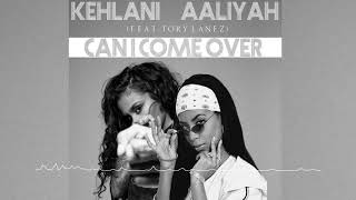 Kehlani amp Aaliyah  Can I Come Over A JAYBeatz Mashup HVLM [upl. by Reseta]