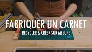 Fabriquer un carnet  recycler amp créer sur mesure [upl. by Akissej]