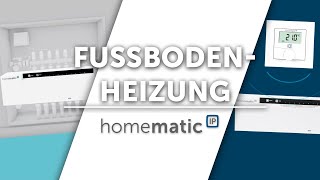 Fußbodenheizungssteuerung im Smart Home mit Homematic IP [upl. by Ogaitnas]