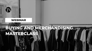 Buying and Merchandising Masterclass [upl. by Dodi]