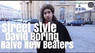 David Boring Naive New Beaters le Street Style [upl. by Durston]