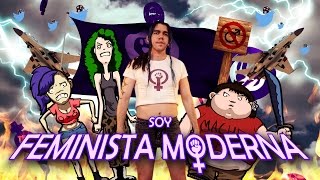 SOY FEMINISTA MODERNA [upl. by Capp128]