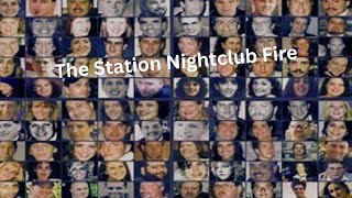 The Station Nightclub Fire [upl. by Adleremse]