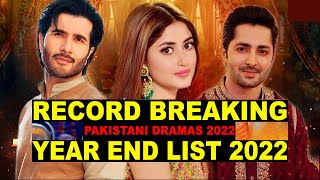 Top 12 Record Breaking Pakistani Dramas 2022  Year End List 2022 [upl. by Connelly]