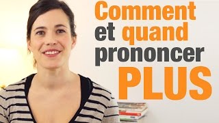 Comment et quand prononcer quotplusquot en français  How and when to pronounce quotplusquot in French [upl. by Blane]