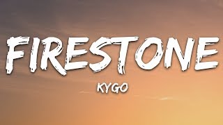 Kygo  Firestone Lyrics ft Conrad Sewell [upl. by Bast]