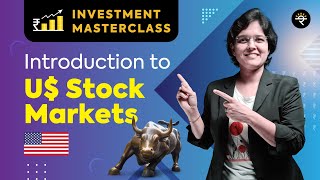 Introduction to US Stock Markets  Investment Masterclass [upl. by Laflam]