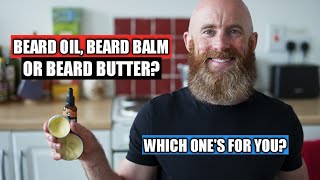 Beard Oil vs Balm vs Butter [upl. by Sire]