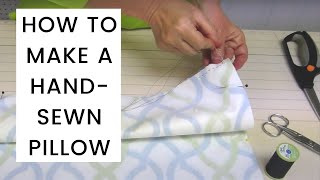 How To Make A HandSewn Pillow [upl. by Boser]