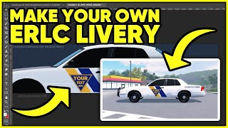 The BEST WAY to MAKE YOUR OWN LIVERY in ERLC Emergency Response Liberty County [upl. by Eiznek]