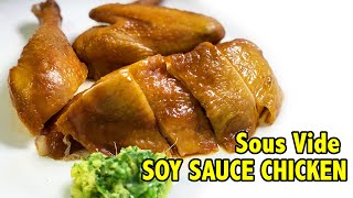 Sous Vide Chinese Soy Sauce Chicken 慢煮豉油雞 [upl. by Berfield758]