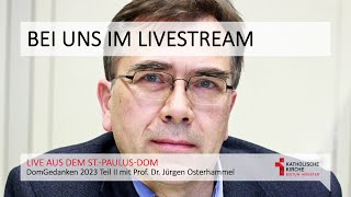 Domgedanken II  mit Jürgen Osterhammel [upl. by Sollows]